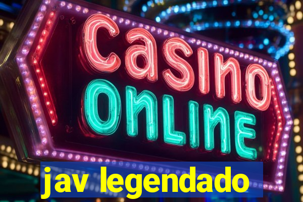 jav legendado